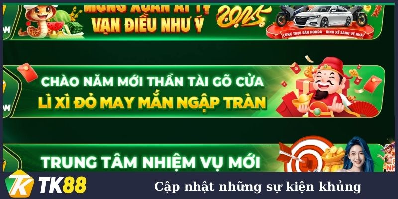 Cập nhật sự kiện mới nhất tại TK88
