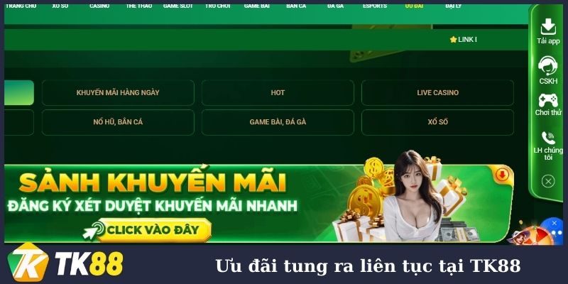 Ưu đãi TK88 tung ra liên tục hàng ngày
