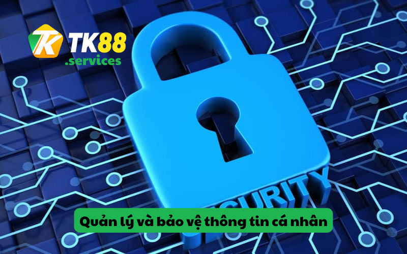 Quản lý và bảo vệ thông tin cá nhân