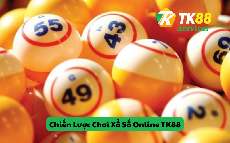 Chiến Lược Chơi Xổ Số Online TK88