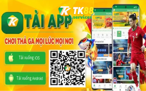 Tải App TK88 - Link Tải Ứng Dụng TK88 Uy Tín Nhất 2025